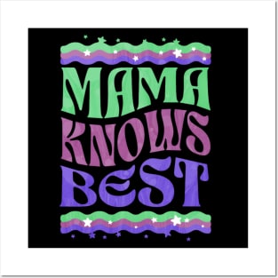 Mama knows best mothers day Posters and Art